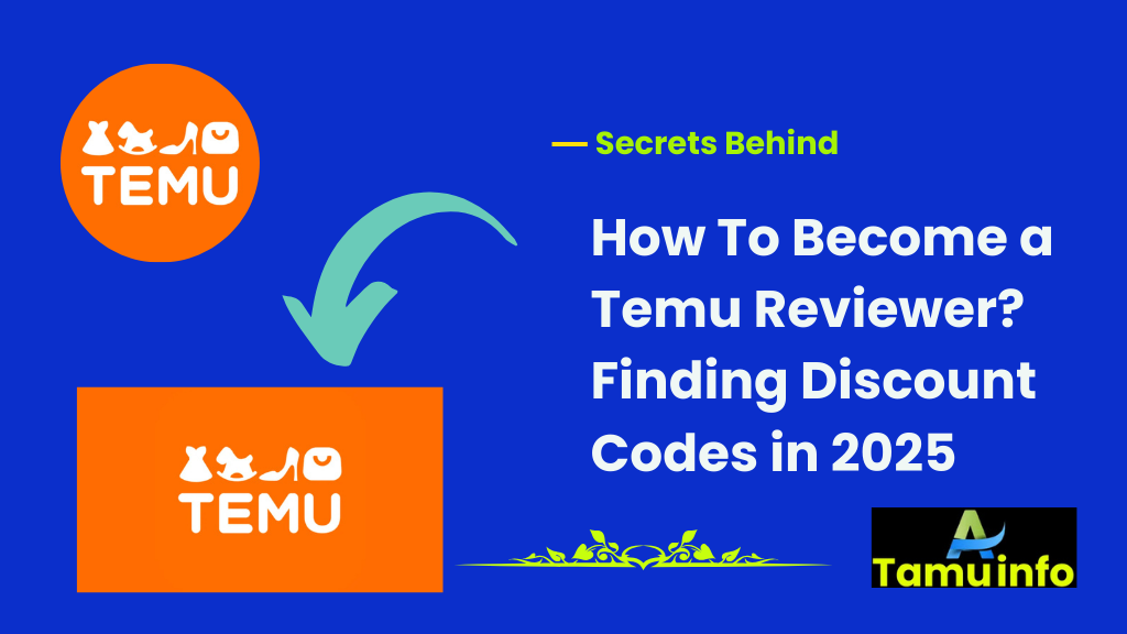 How To Become a Temu Reviewer and Finding Discount Codes in 2025