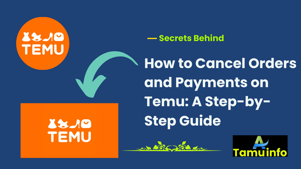 How to Cancel Orders and Payments on Temu