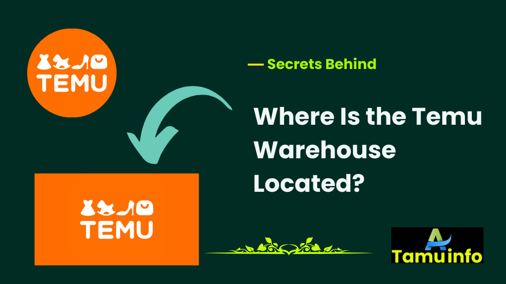 Temu Warehouse Located